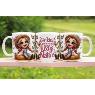 Tasse „Dorfkind – Wir brauchen keinen Luxus, nur Natur“ – Landliebe in ihrer schönsten Form