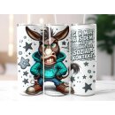 Lustiger Esel Tumbler – „Geh mir aus dem Weg,...